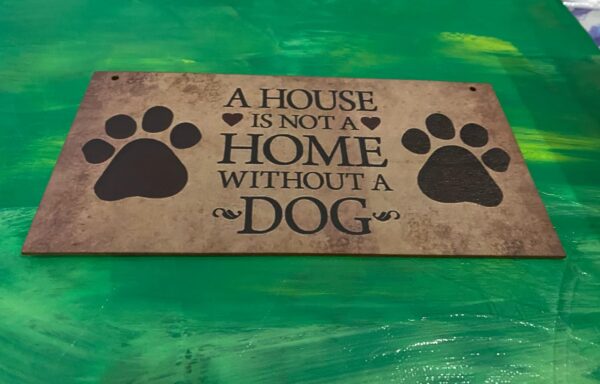 Skylt - A house is not a house without a dog - Bild 2